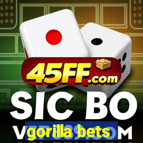 gorilla bets